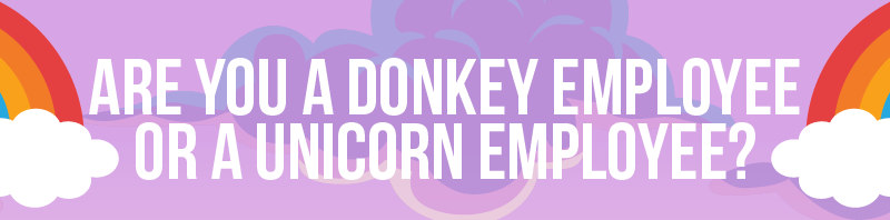 Two Types of Employees Are you a Donkey or Unicorn FEATURED