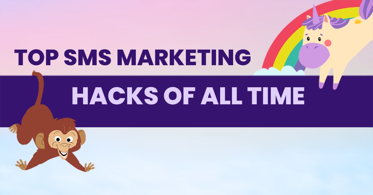 Top 10 SMS Marketing Hacks of All Time