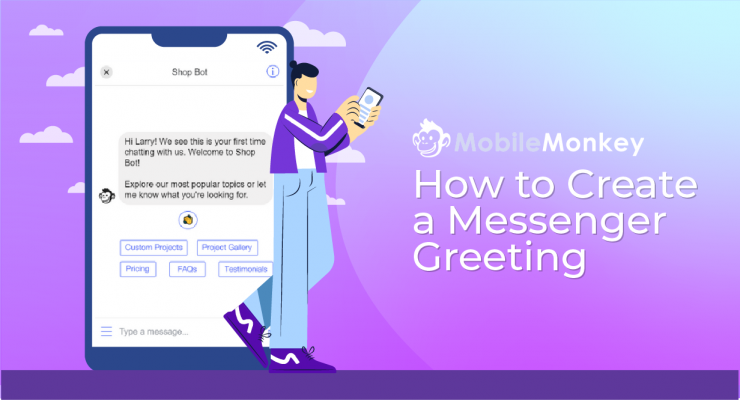 How To Create a Facebook Messenger Greeting that Engages & Converts