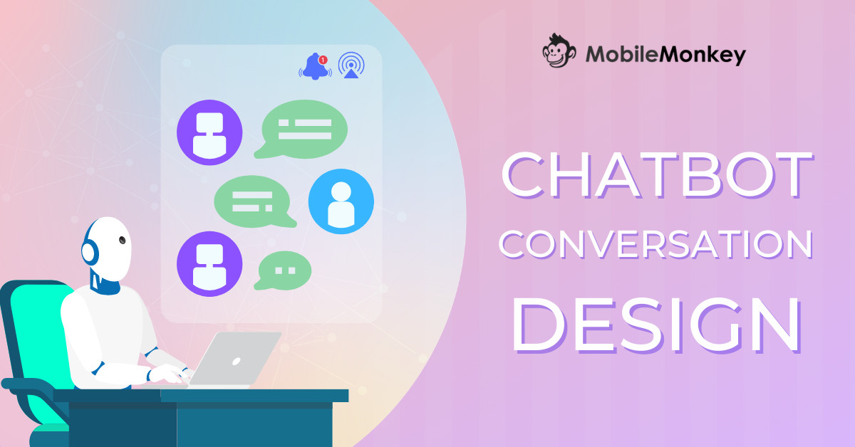 Step-by-Step Guide for Chatbot Conversation Design [Free Template]