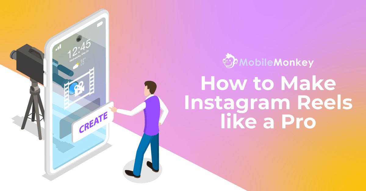 10 Expert Tips On How to Use Instagram Reels to Reach New Followers