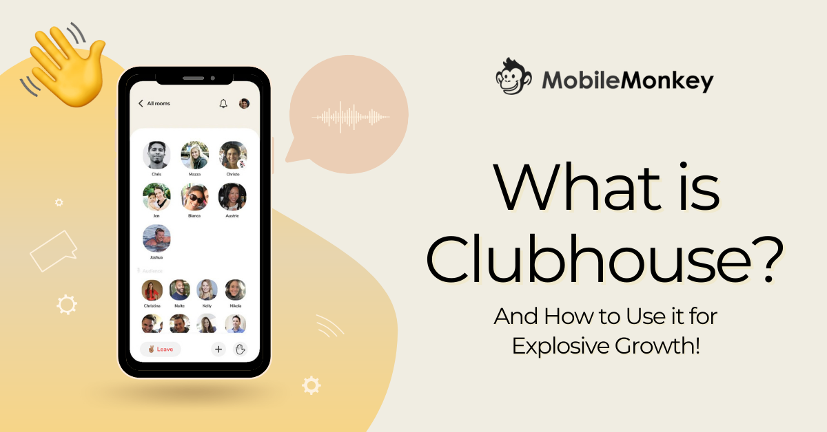 What is Clubhouse? And How to Use it for Explosive Growth!