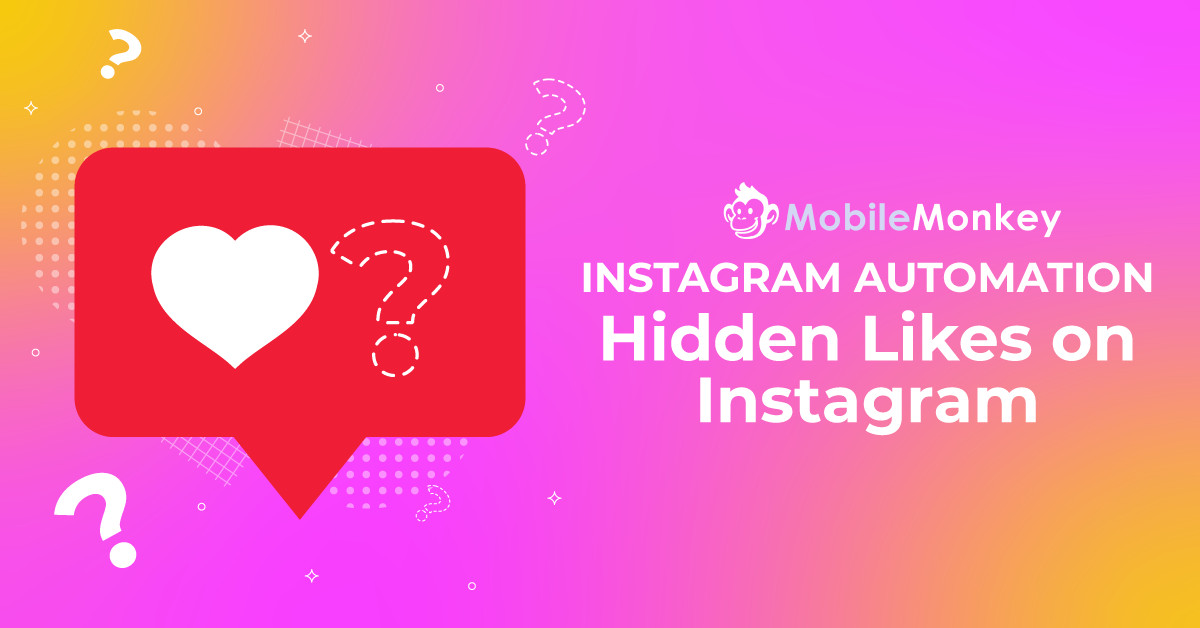 What Do Hidden Likes on Instagram Mean for Brands? 3 Ways to Boost Traffic and Sales — Even Without Likes