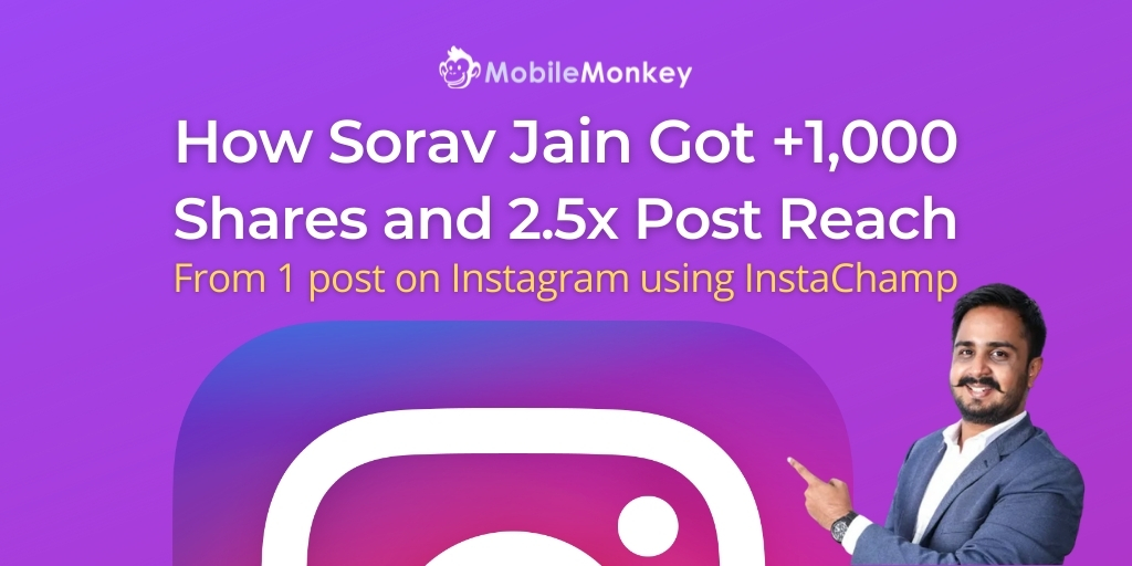 How Sorav Jain Was Able to Get +1,000 Shares and 2.5X the Reach of His Post on Instagram