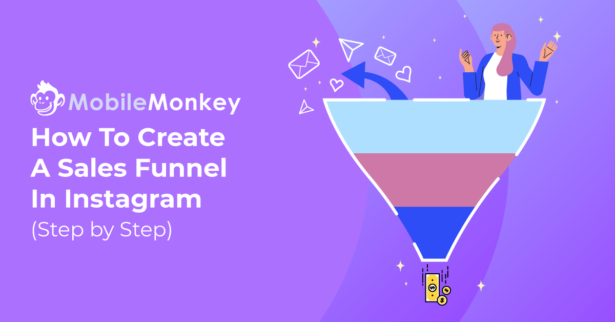 The Complete Guide to Creating an Instagram Sales Funnel From Scratch (With Step-By-Step Instructions and Examples)