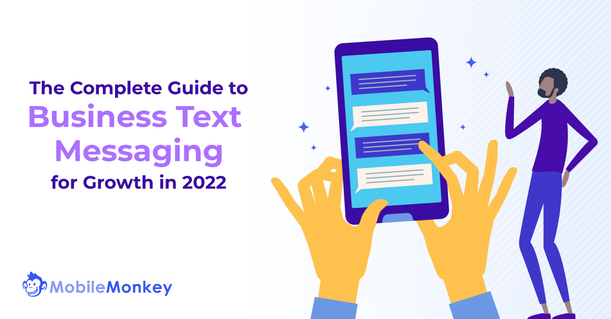 The Complete Guide to Business Text Messaging for Growth