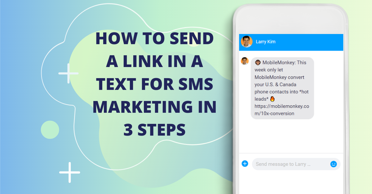 How to Send a Link in a Text for SMS Marketing in 3 Steps