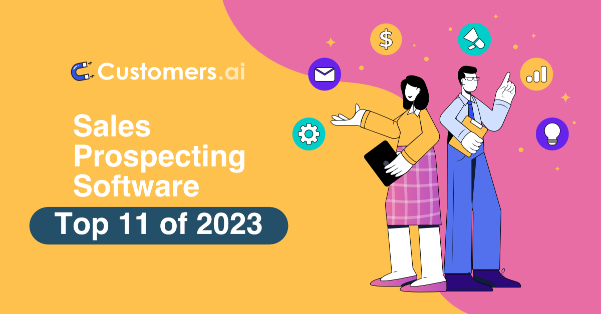 Top 11 Sales Prospecting Software Solutions to Boost Your Pipeline in 2023