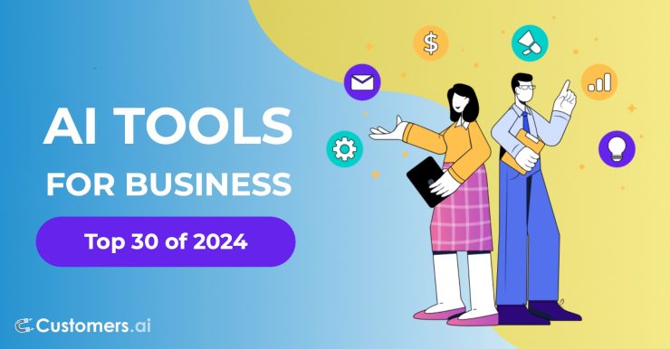 The Top 30 AI Tools For Business In 2024 - Customers.ai