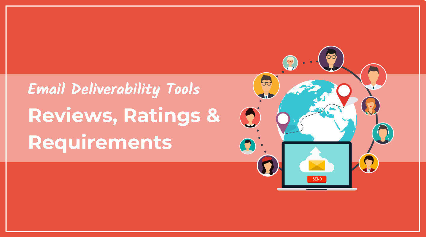 The 15 Best Email Deliverability Tools: Reviews, Ratings & Requirements