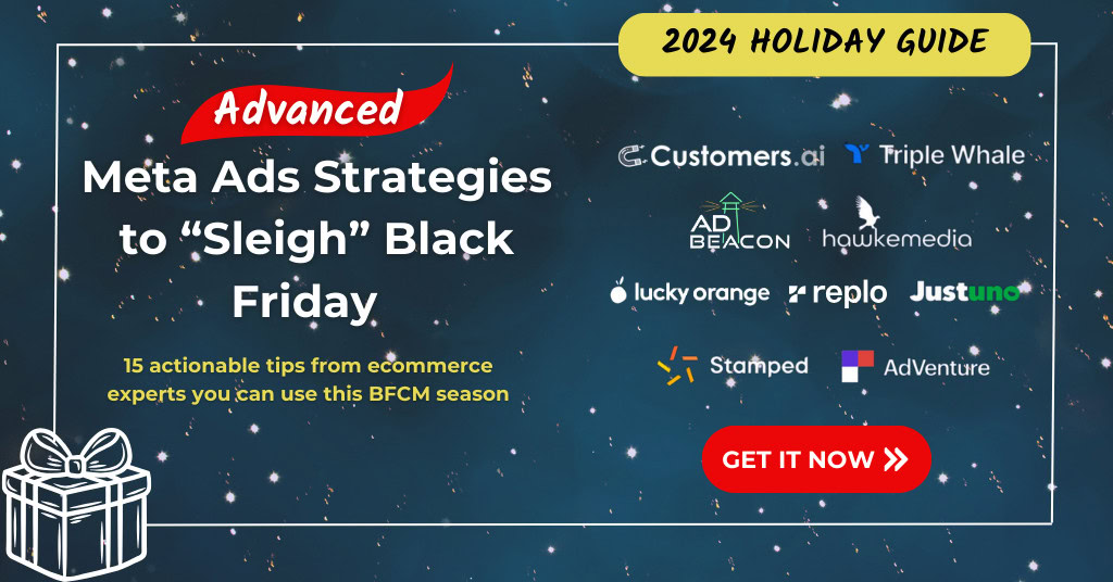 Sleigh BFCM: Top Meta Ads Strategies from Our 2024 Holiday Guide